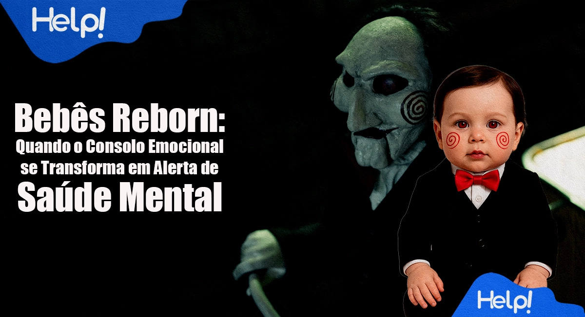 🍼 Bebês Reborn: Quando o Consolo Emocional se Transforma em Alerta de Saúde Mental