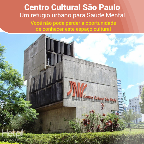 Centro Cultural São Paulo (CCSP) um Refúgio Urbano para a Saúde Mental